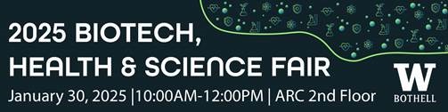 2025 Biotech, Health & Science Fair | January 30 | 10AM-12PM | ARC 2nd Floor