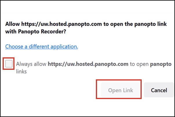 Allow u w hosted panopto to open the panopto link with panopto recorder? Followed by the highlighted items, check box to "Always allow" and the Open Link button.