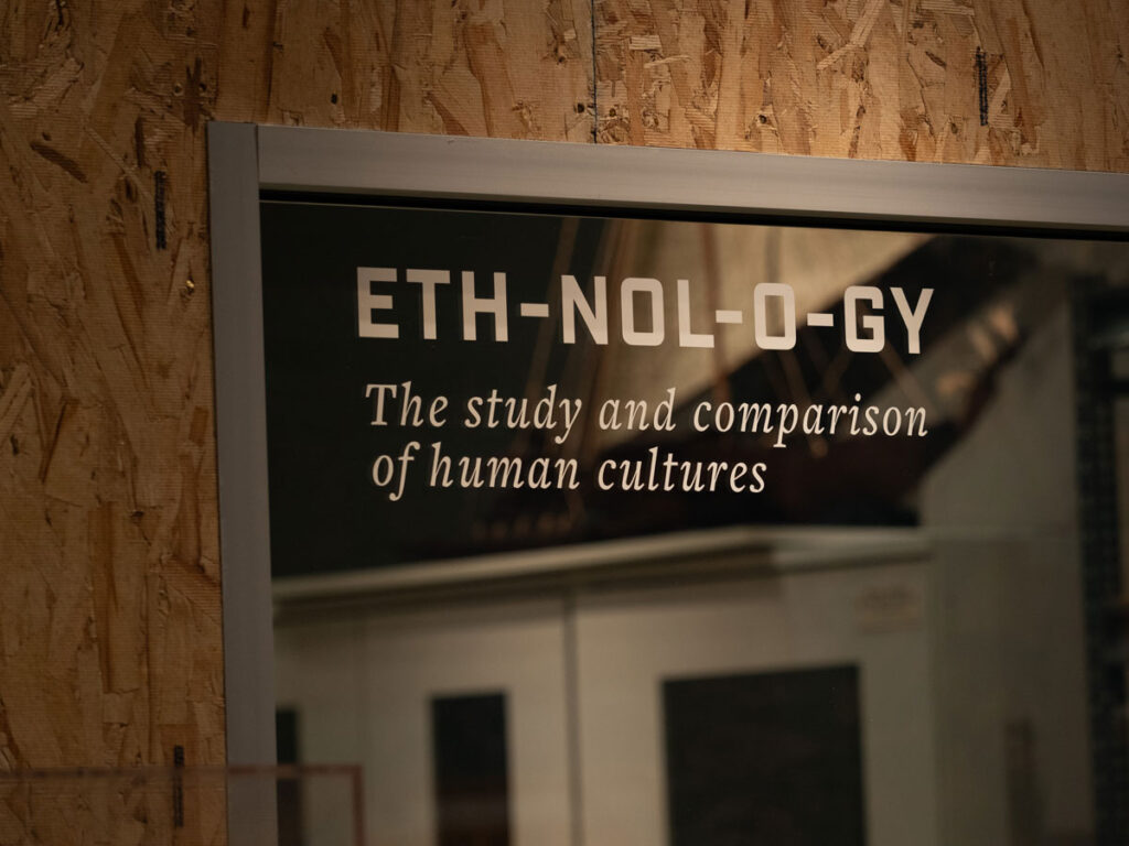 A sign that reads: "Ethnology: the study and comparison of human cultures."