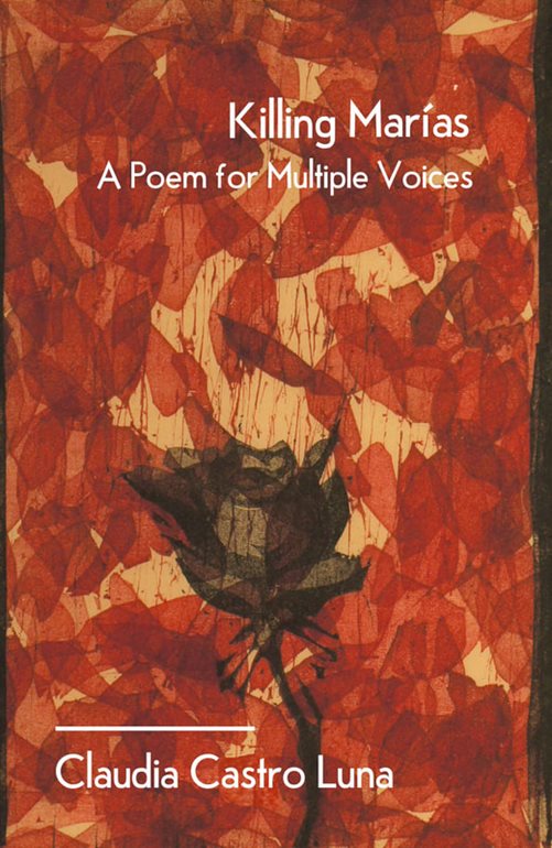 Cover of Killing Marias: A Poem for Multiple Voices
